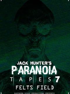 Параноидальные плёнки 7: Фелтс Филд