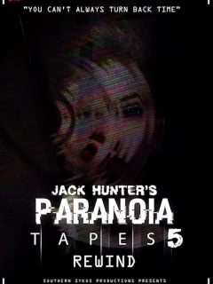 Параноидальные плёнки 5: Перемотка