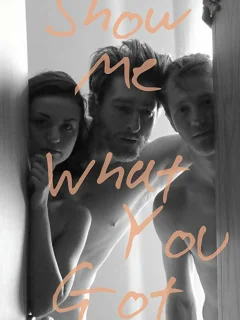 Покажи мне, что у тебя есть