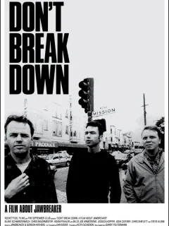 Не распадайтесь: Фильм о группе "Jawbreaker	"