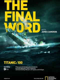 Титаник: Заключительное слово с Джеймсом Кэмероном